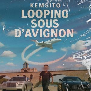 Looping Sous D’Avignon