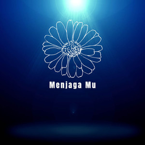 Menjaga Mu