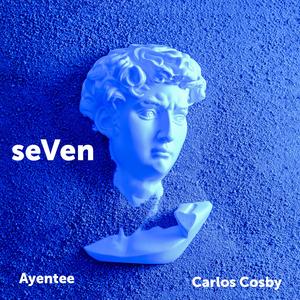 SeVen (feat. Ayentee)