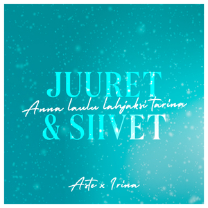 Tarina "Juuret ja Siivet" kappaleesta (Anna laulu lahjaksi)