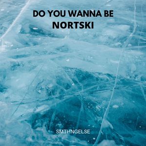 Do You Wanna Be