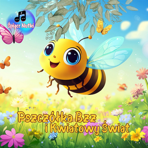 Pszczółka Bzz i Kwiatowy Świat