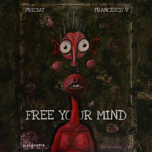 FREE YOUR MIND (feat. Francesco V) (Original Version)