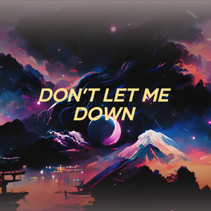 Don’t Let Me Down (Remix)