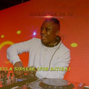 Vula Singene (For DjTira)