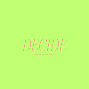 Decide