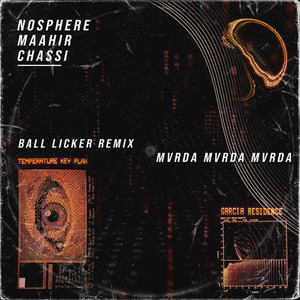 Ball Licker (Chassi x Nosphere x Maahir Remix)
