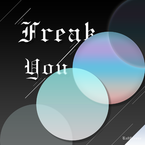 Freak You