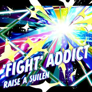 'FIGHT' ADDICT (TV Size)