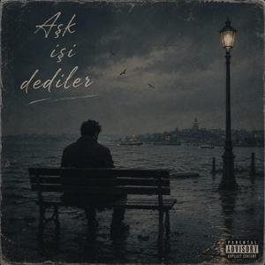 Aşk İşi Dediler (feat. Ersin Baba)