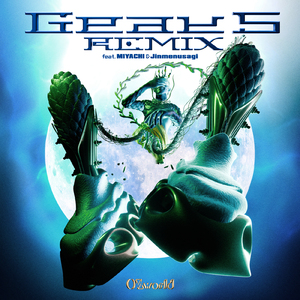 Gear 5 (feat. MIYACHI & Jinmenusagi) [Remix]