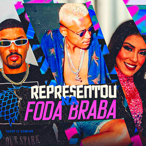 Representou na Foda Braba