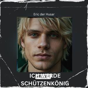 ICH WERDE SCHÜTZENKÖNIG