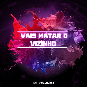 Vais Matar o Vizinho