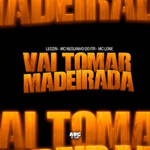 Vai Tomar Madeirada