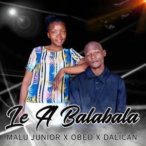Le a Balabala (feat. Obed & Dalican)