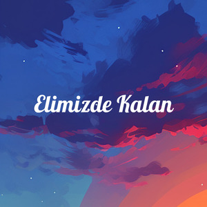 Elimizde Kalan