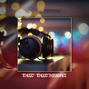 Tengget Tengget IndoBounce