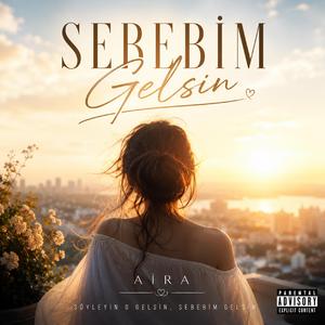 Sebebim Gelsin