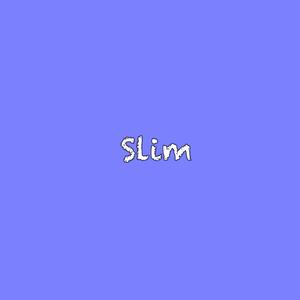Slim