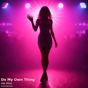 Do My Own Thing
