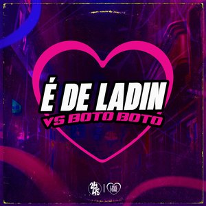 É de Ladin Vs Boto Boto