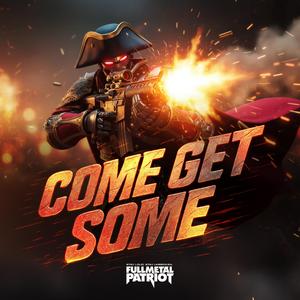 Come Get Some