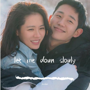 Let Me Down Slowly