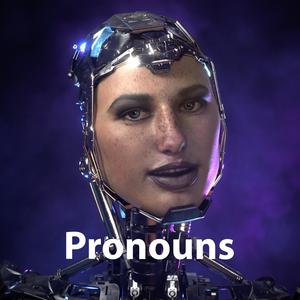 Pronouns (Hear Me Out)