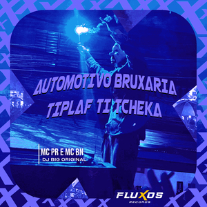 Automotivo Bruxaria Tiplaf Ti Tcheka