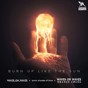 Burn up Like the Sun