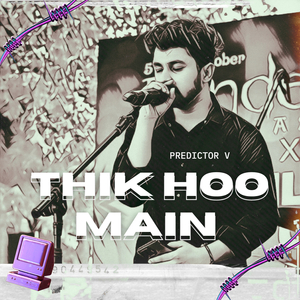 Thik Hoo Main