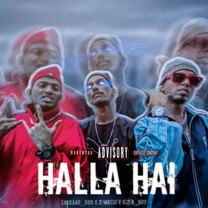 Halla Hai (feat. D masih & Kid_B_500)