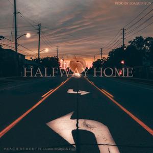 Halfway Home (feat. Dustin Sharpe, Figgy & Joaquin Sun)