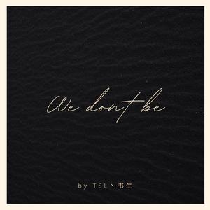 We don't