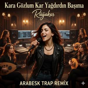 Kara Gözlüm Kar Yağdırdın Başıma (Arabesk Trap)