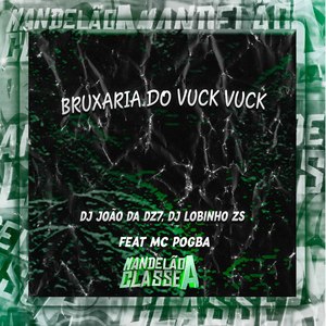 Bruxaria do Vuck Vuck