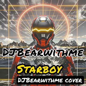 Starboy（DJBearwithme remix）