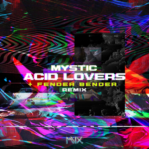 Acid Lovers (Fender Bender Remix)