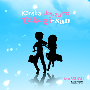 Massugu (Karakai Jouzu No Takagi-San: Teasing Master Takagi-San)