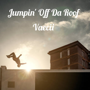 Jumpin' Off Da Roof