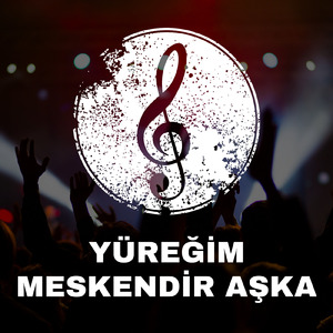 Yüreğim Meskendir Aşka (Remix)
