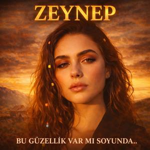 Zeynep Bu Güzellik Var mı Soyunda