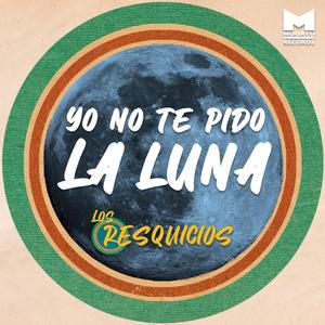 Yo no te pido la luna (feat. Ecuánimes)