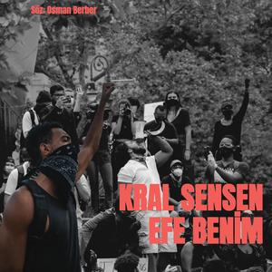 HEY DÜNYA! Kral Sensen Efe Benim