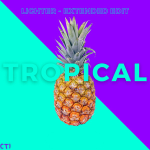 Tropical (Extended Edit)