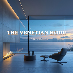The Venetian Hour