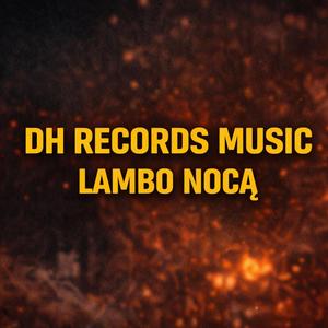 DH Records - Lambo Nocą