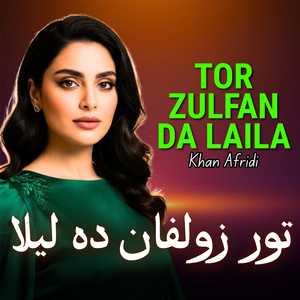Tor Zulfan Da Laila