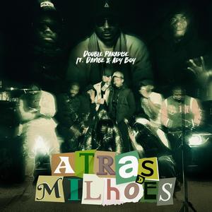 Atrás de Milhões (feat. Davibe & Ady Boy)